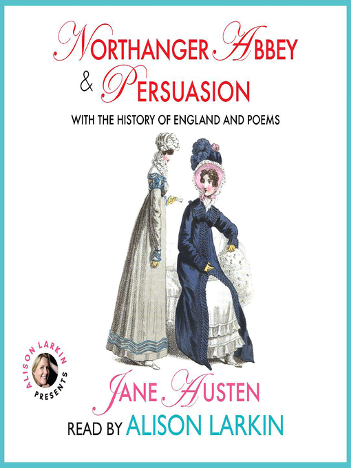 Title details for Northanger Abbey and Persuasion with the History of England and Poems by Jane Austen - Wait list